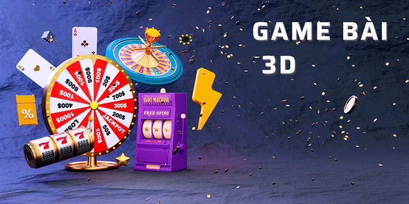 Game bài 3D Chiến thuật và mẹo chơi Game bài 3D giúp tăng tỷ lệ thắng