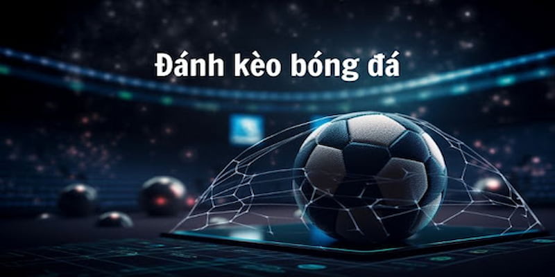 Kèo bóng đá Mẹo chơi kèo bóng đá hiệu quả trên nền tảng nổ hũ