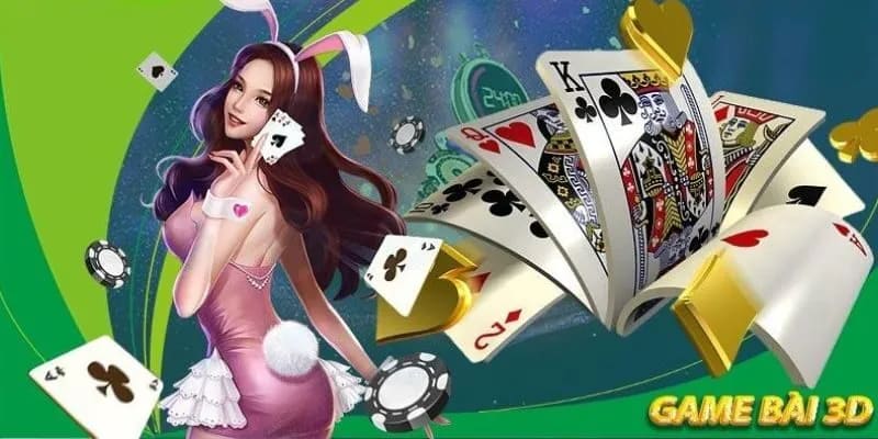 Game bài 3D Tại sao Game bài 3D được ưa chuộng và có sức hút lớn?