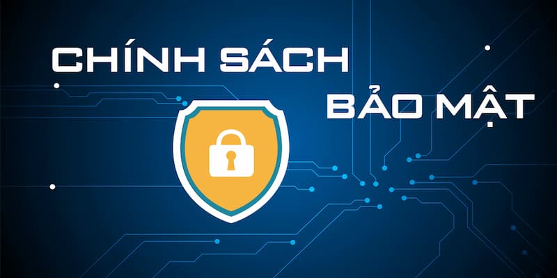 Chính sách bảo mật Tại sao chính sách bảo mật là yếu tố không thể thiếu?